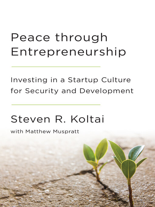 Title details for Peace Through Entrepreneurship by Steven R. Koltai - Available